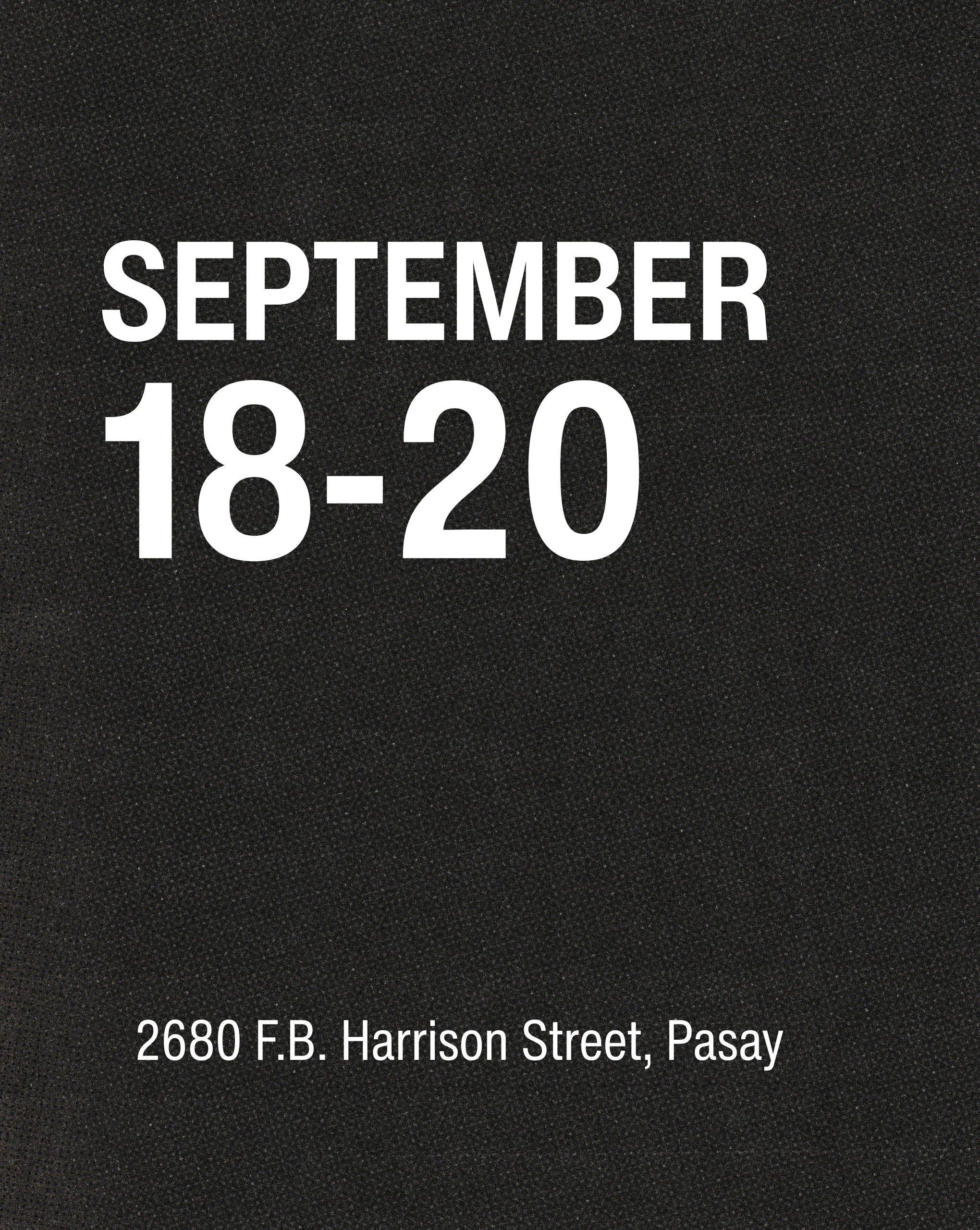 Event date: September 18–20 on a dark textured background with the address 2680 F.B. Harrison Street, Pasay.